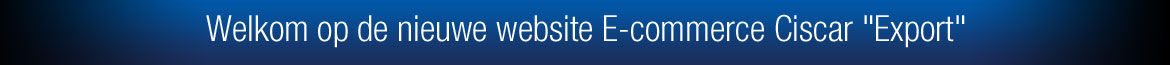 Welkom op de nieuwe website E-commerce Ciscar "EUROPE"